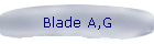 Blade A,G