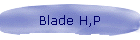 Blade H,P