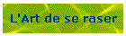L'Art de se raser