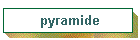 pyramide