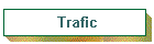 Trafic